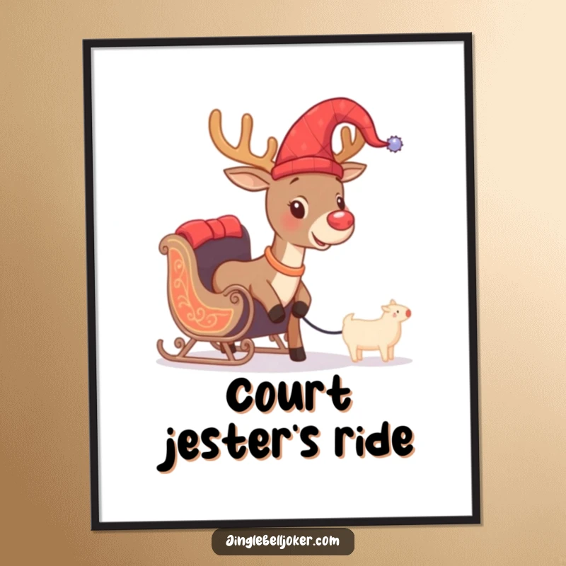 Funny holiday poster of a brave reindeer wearing a jester hat, humorously attempting to pull a tiny sleigh, adding festive cheer to decor.