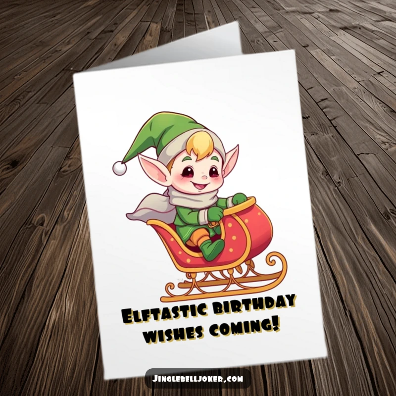 Funny Free Printable Elf Sleigh Birthday Card: A giddy elf joyfully riding a tiny jingling sleigh, ready for fun.