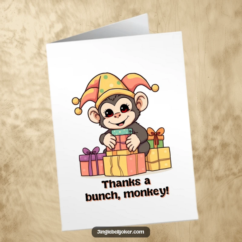 Funny Free Printable Thank You Card: Silly monkey in jester attire, stacking brightly wrapped presents, delivering thanks with playful and energetic style.