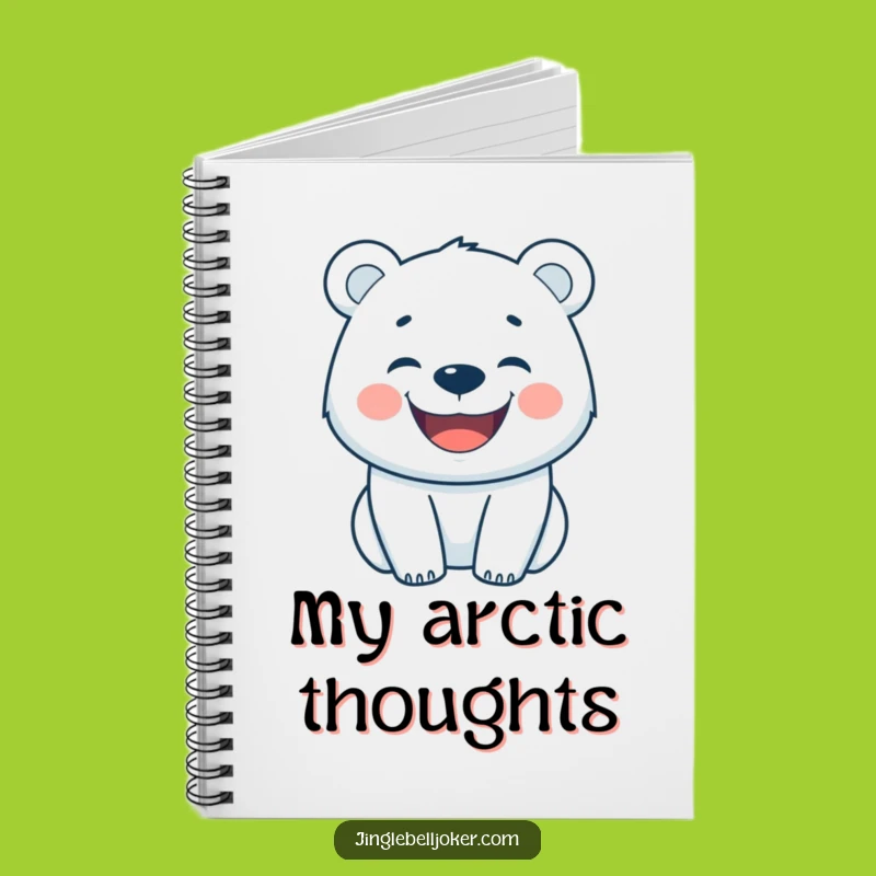 Funny Happy Polar Bear Notebook: Jot Down Happy Thoughts, Funny Gift