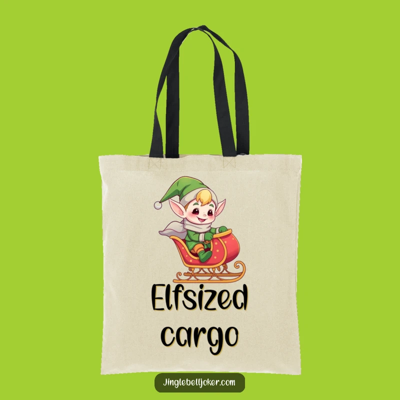 Funny Elf Sleigh Ride Tote Bag: Carry the Cheer - Your Festive Funny Gift Accessory